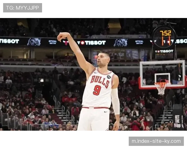 公牛送走武切维奇后提速明显 近两场快攻得分场均25分 公牛送走武切维奇后提速明显 近两场快攻得分场均25分